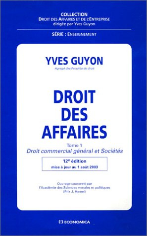 Droit des affaires. Vol. 1. Droit commercial général et sociétés