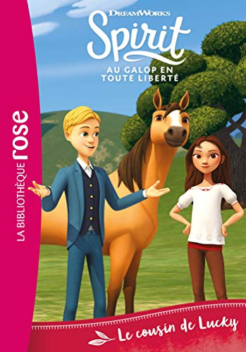 Spirit : au galop en toute liberté. Vol. 6. Le cousin de Lucky