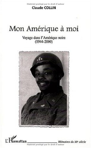 Mon Amérique à moi : voyage dans l'Amérique noire (1944-2000)