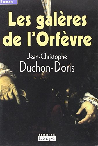 Les galères de l'orfèvre : Marseille, 1703