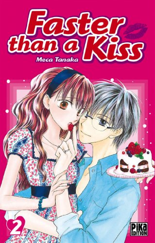 Faster than a kiss. Vol. 2