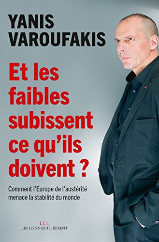 Et les faibles subissent ce qu'ils doivent ? : comment l'Europe de l'austérité menace la stabilité d