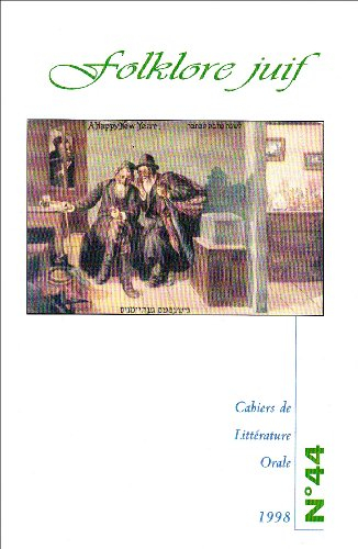 Cahiers de littérature orale, n° 44. Folklore juif