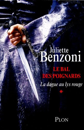 Le bal des poignards. Vol. 1. La dague au lys rouge