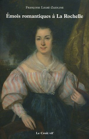 Emois romantiques à La Rochelle ou Les passions de Louise la portraitiste et de Sander le marin