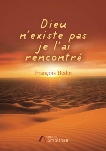 Dieu n'existe pas je l'ai rencontré