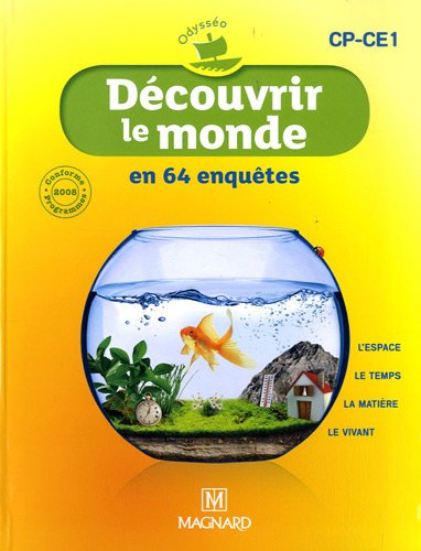 Découvrir le monde en 64 enquêtes, CP-CE1 : l'espace, le temps, la matière, le vivant