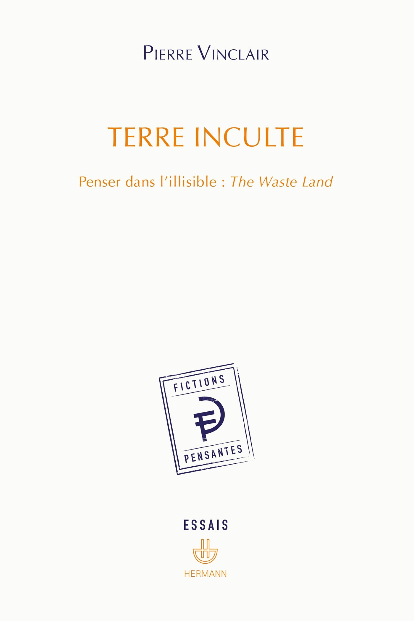 Terre inculte : penser dans l'illisible, The waste land