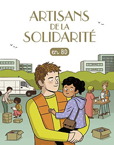 Les chercheurs de Dieu. Vol. 30. Artisans de la solidarité