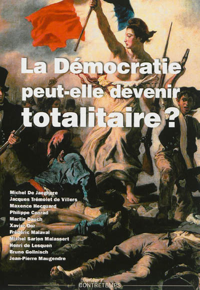 La démocratie peut-elle devenir totalitaire ? : actes de la XVIIe Université d'été de Renaissance ca