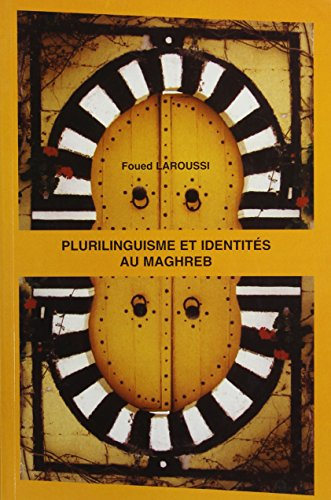Plurilinguisme et identités au Maghreb