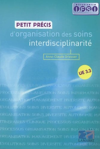 Petit précis d'organisation de soins interdisciplinarité