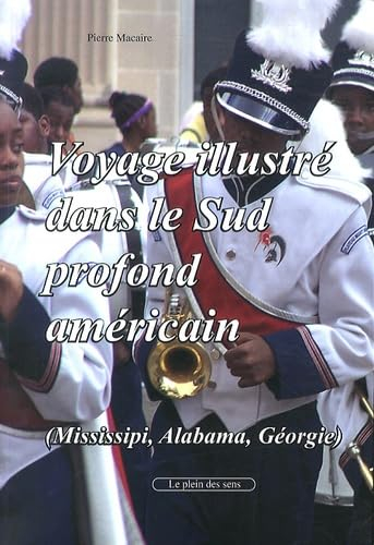 Voyage illustré dans le Sud profond américain (Mississippi, Alabama, Géorgie)