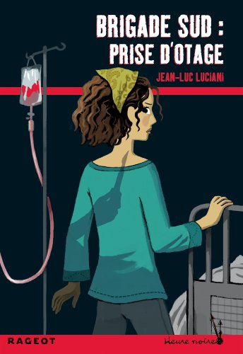 Brigade Sud. Prise d'otage