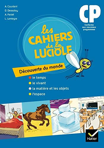 Découverte du monde, CP : le temps, le vivant, la matière et les objets, l'espace : conforme aux nou