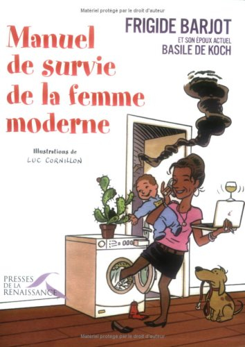 Manuel de survie de la femme moderne