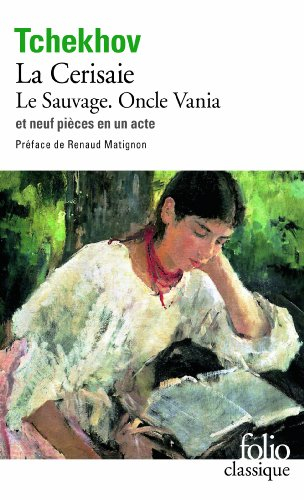 Théâtre complet. Vol. 2. Le Sauvage. Oncle Vania. La Cerisaie