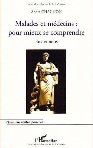Malades et médecins : pour mieux se comprendre : eux et nous