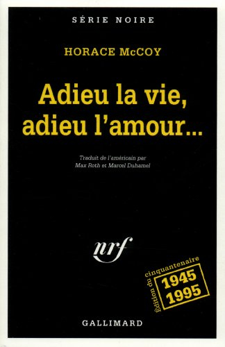 Adieu la vie, adieu l'amour... : demain, il fera nuit