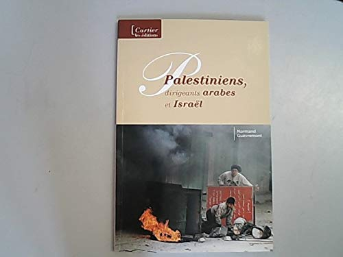 Palestiniens, dirigeants arabes et Israël