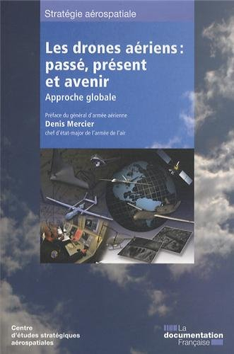Les drones aériens : passé, présent et avenir : approche globale