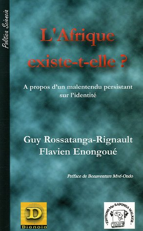 L'Afrique existe-t-elle ? : à propos d'un malentendu persistant sur l'identité