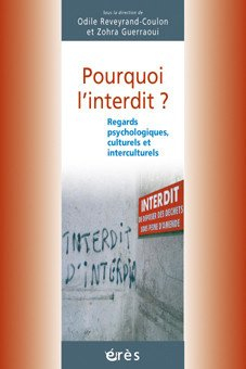 Pourquoi l'interdit ? : regards psychologique, culturel et interculturel