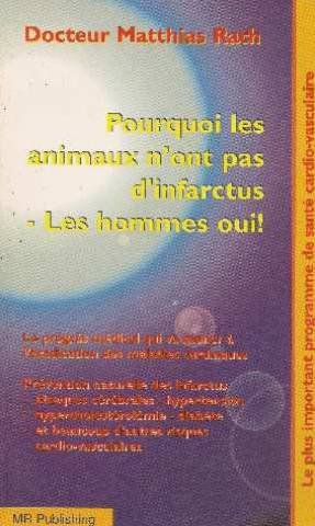 Pourquoi les animaux n'ont pas d'infarctus -les hommes oui!