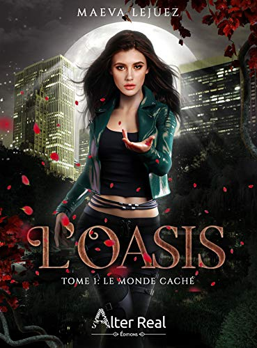 Le monde caché : L'oasis #1