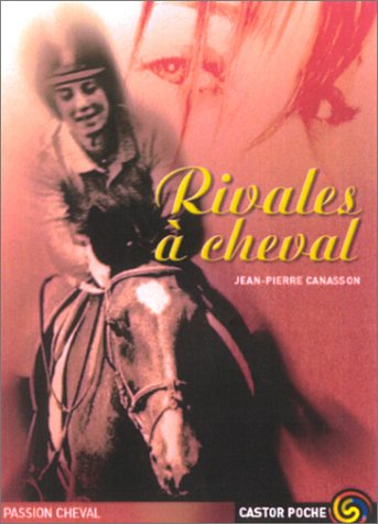 Cheval champion. Vol. 2. Rivales à cheval