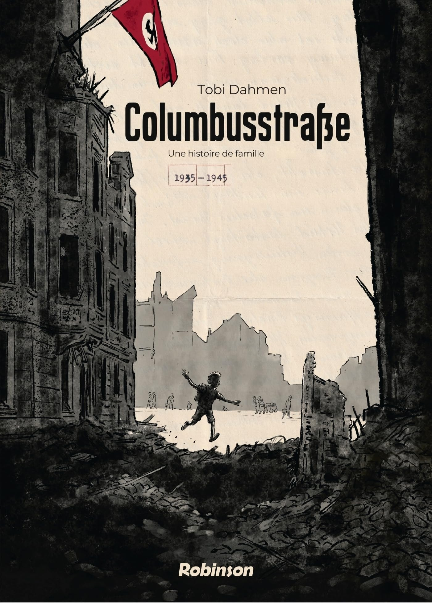 Columbusstrasse : une histoire de famille : 1935-1945