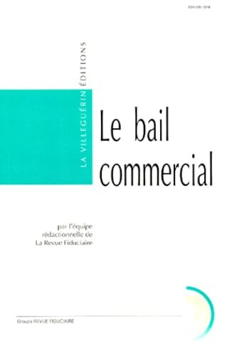 Le bail commercial : son suivi, les litiges et leurs solutions