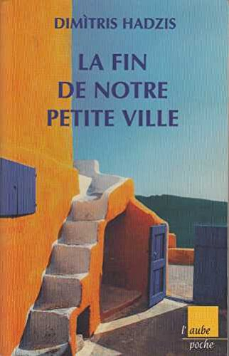 La fin de notre petite ville