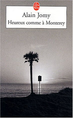 Heureux comme à Monterey