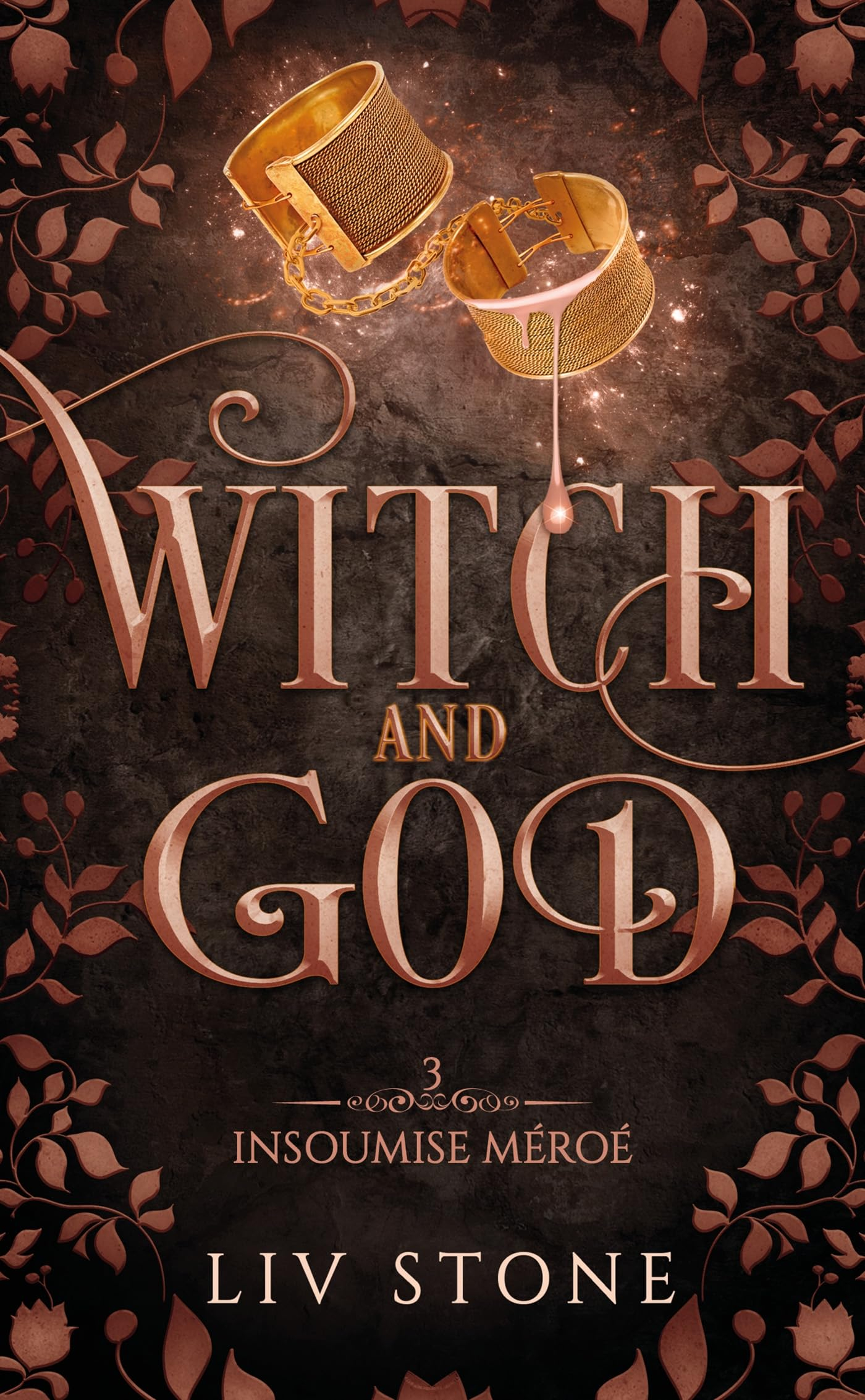 Witch and God. Vol. 3. Insoumise Méroé