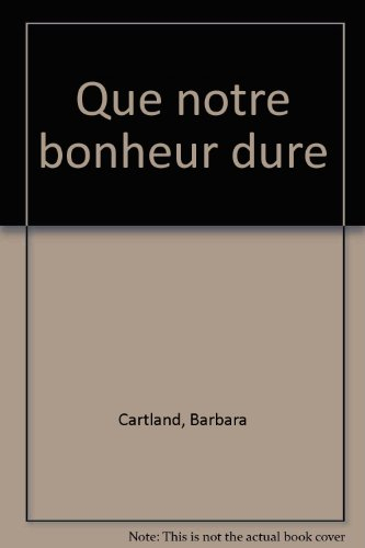 Que notre bonheur dure