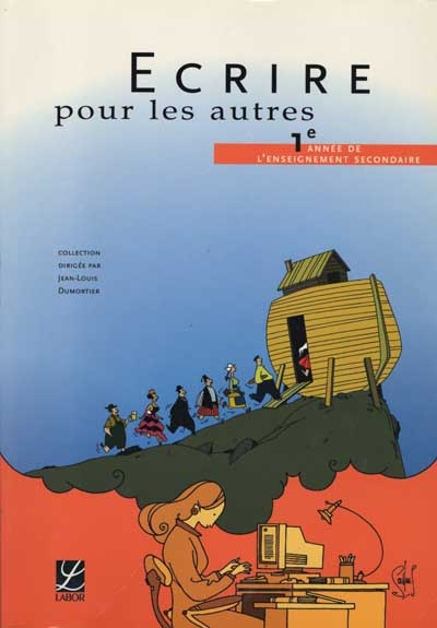 Ecrire pour les autres : 1re année de l'enseignement secondaire