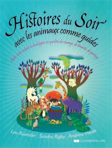 Histoires du soir avec les animaux comme guides : aider votre enfant à développer ses qualités de co