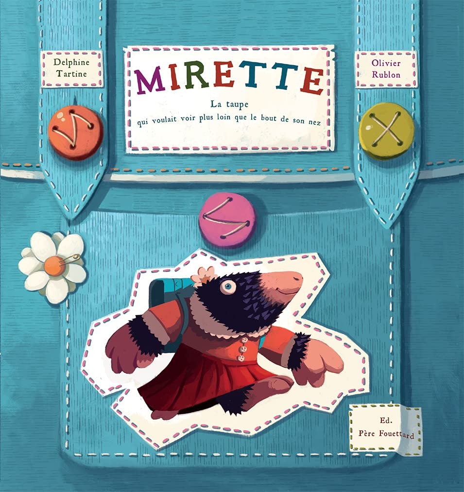 Mirette : la taupe qui voulait voir plus loin que le bout de son nez
