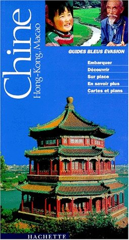 Chine, Hong Kong et Macao