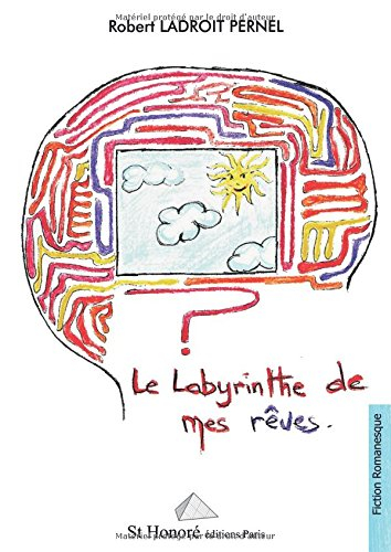 le labyrinthe de mes rêves