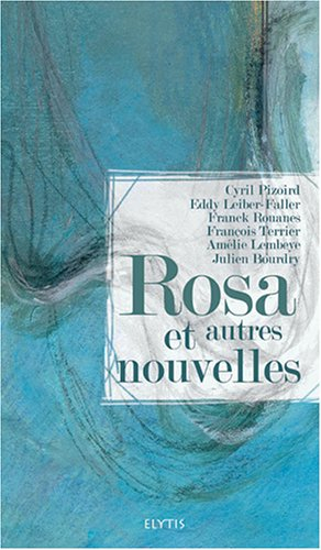 Rosa et autres nouvelles