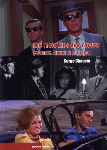 Les trois vies des Tueurs : Siodmak, Siegel et la fiction