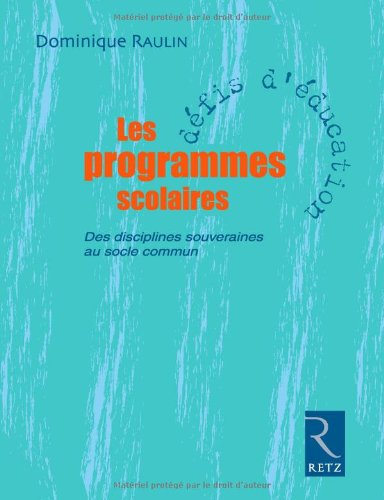 Les programmes scolaires : des disciplines souveraines au socle commun