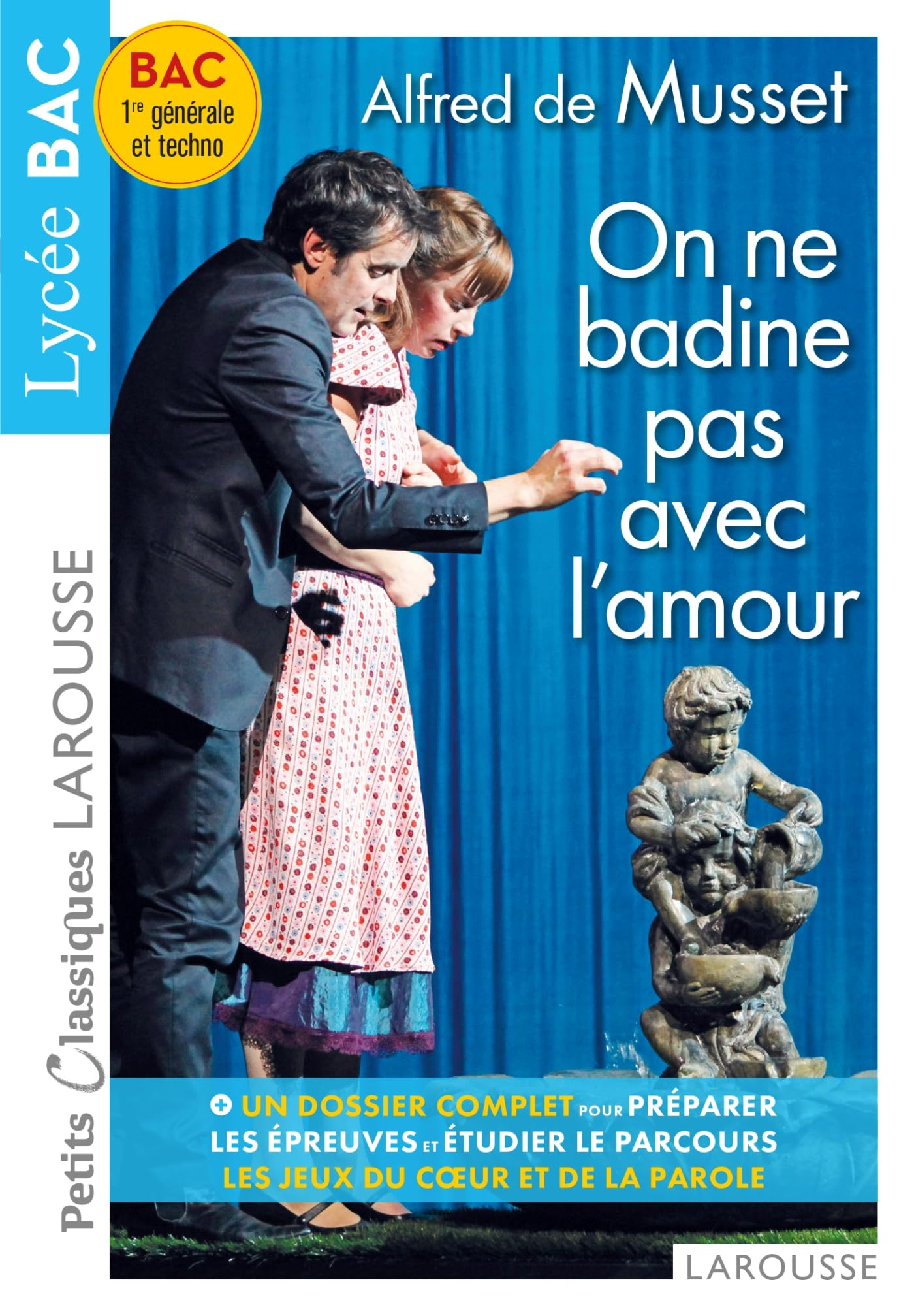 On ne badine pas avec l'amour : texte intégral et dossier : Bac 1re générale et techno