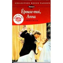 epouse-moi, anna (collection rouge passion)