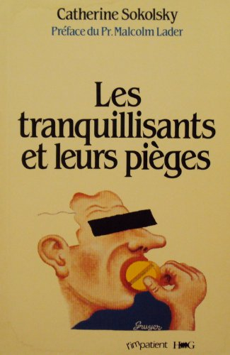Les tranquillisants et leurs pièges