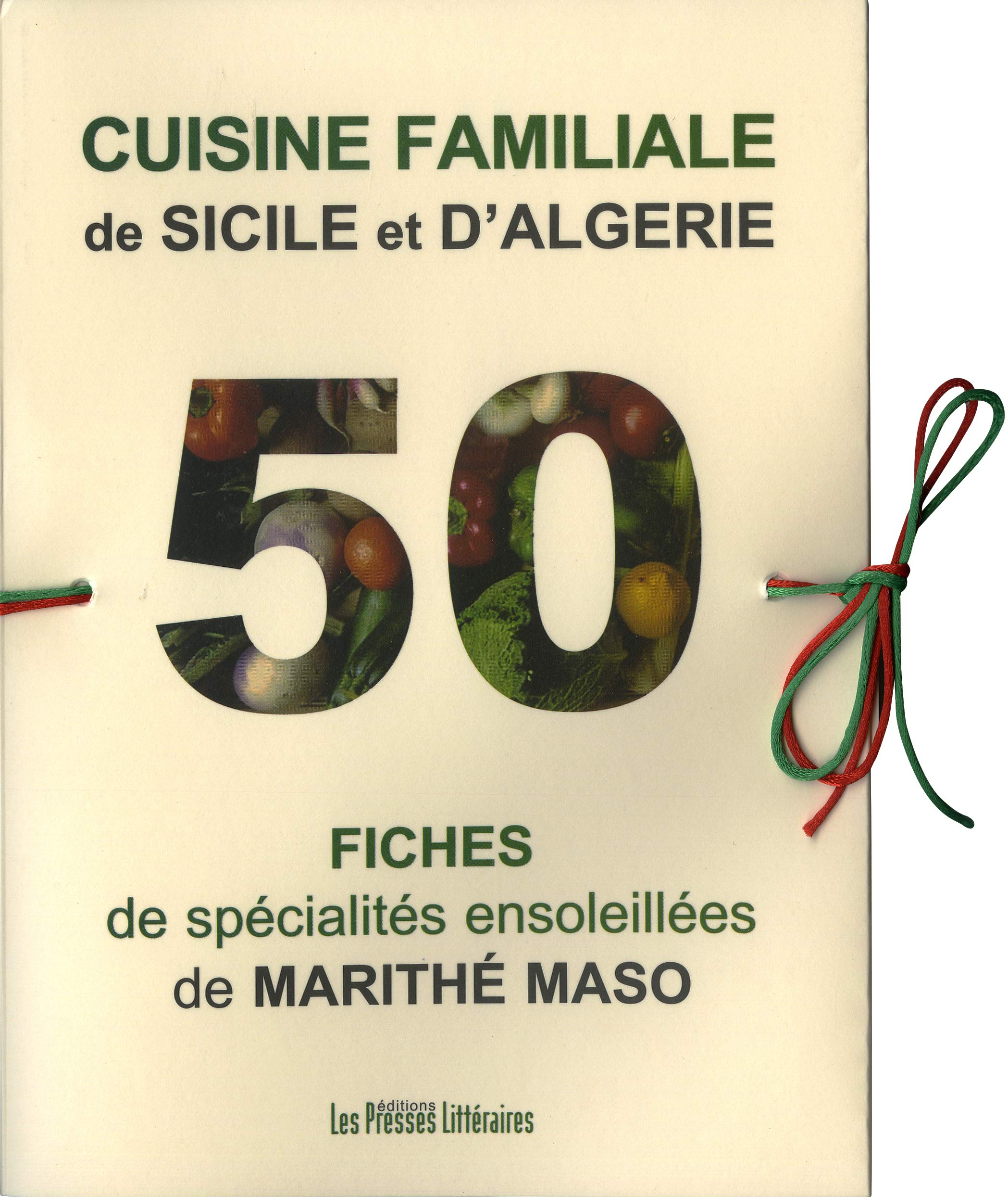 Cuisine familiale de Sicile et d'Algérie : 50 fiches de spécialités ensoleillées