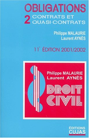 Droit civil. Vol. 6-2. Les obligations : contrats et quasi-contrats
