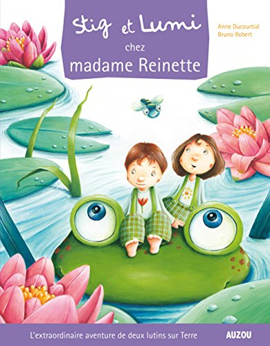 Stig et Lumi. Vol. 3. Stig et Lumi chez madame Reinette